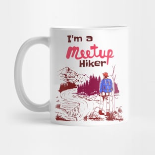 “I’m a Meetup Hiker” Mug